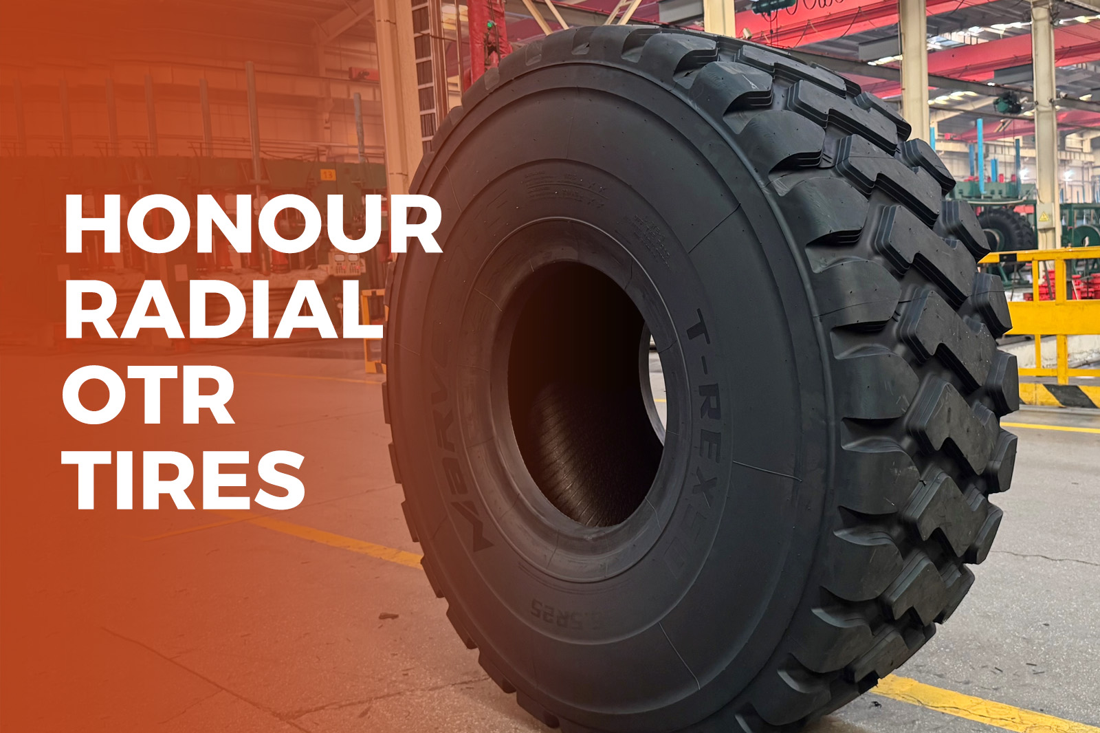 Honor Group présente de nouveaux pneus radiaux OTR pour répondre aux besoins des clients